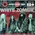White Zombie Astro-Creep:2000