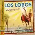 Los Lobos Good Morning Aztlàn
