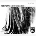 Tom Petty and The Heartbreakers The Last DJ