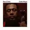 Charles Mingus Blues & Roots