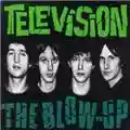Television The Blow-Up
