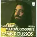 Demis Roussos Goodbye My Love Goodbye