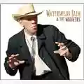 Watermelon Slim And The Workers Watermelon Slim And The Workers