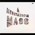 Yatha Sidhra A Meditation Mass