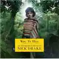 Nick Drake Way to Blue