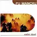 Fu Manchu Eatin' Dust