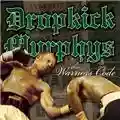 Dropkick Murphys The Warrior's Code