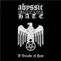 Abyssic Hate A Decade Of Hate