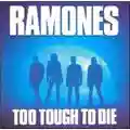 Ramones Too Tough Too Die