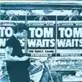 Tom Waits The Early Years
