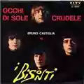 Bruno Castiglia E I Bisonti Occhi Di Sole b/w Crudele