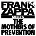 Frank Zappa Frank Zappa Meets The Mothers Of Prevention