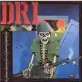 D.R.I. Dirty Rotten + Violent Pacification