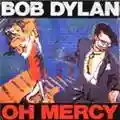 Bob Dylan Oh Mercy