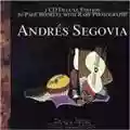 Andrés Segovia The Gold Collection