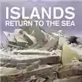 Islands Return To The Sea