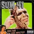 Sum 41 Does This Look Infected?