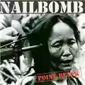Nailbomb Point Blank