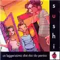 Sushi Un Leggerissimo Disturbo Da Panico