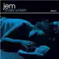 Jem Finally Woken