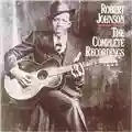 Robert Johnson The Complete Recordings