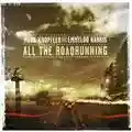 Mark Knopfler & Emmylou Harris All The Roadrunning