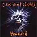 Six Feet Under Haunted