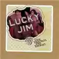 Lucky Jim Our Troubles End Tonight