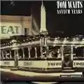 Tom Waits Asylum Years