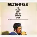 Charles Mingus The Black Saint And The Sinner Lady