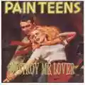 Pain Teens Destroy Me Lover