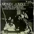 Duke Ellington, Charlie Mingus, Max Roach Money Jungle