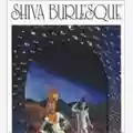 Shiva Burlesque Shiva Burlesque