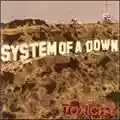 System Of A Down Toxicity