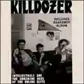 Killdozer Intellectuals Are The Shoeshine Boys Of The Ruling Elite/Snakeboy
