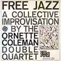 Ornette Coleman Double Quartet Free Jazz - A collective improvisation