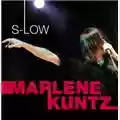 Marlene Kuntz S-low