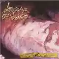 Last Days Of Humanity Putrefaction In Progress