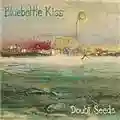 Bluebottle Kiss Doubt Seeds