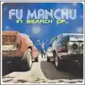 Fu Manchu In Search Of...