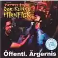 Der Kleine Hirnfick Öffentl. Ärgernis