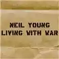 Neil Young Living With War