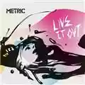 Metric Live It Out