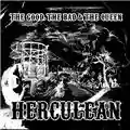 The Good, The Bad & The Queen Herculean