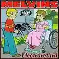 Melvins Electroretard