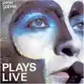 Peter Gabriel Plays Live