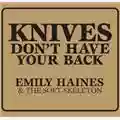 Emily Haines & The Soft Skeletons Knives Don't Have Your Back
