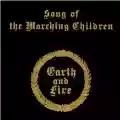 Earth and Fire Song of the Marching Children