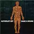 Autopilot Off Make A Sound