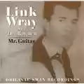 Link Wray & The Raymen Mr. Guitar